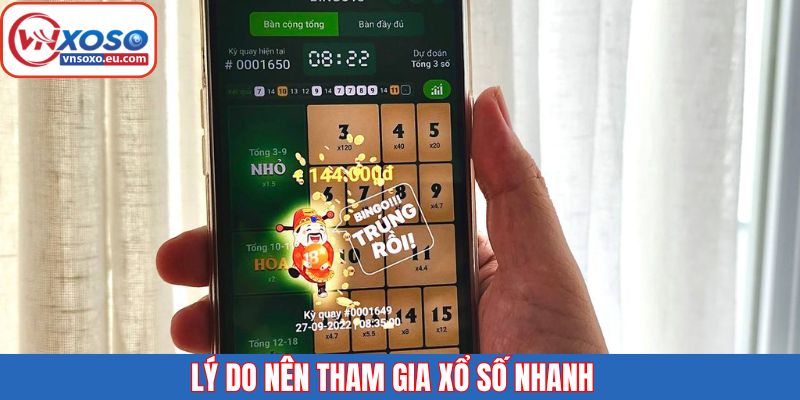 Ưu điểm hấp dẫn khi lựa chọn cá cược xổ số nhanh