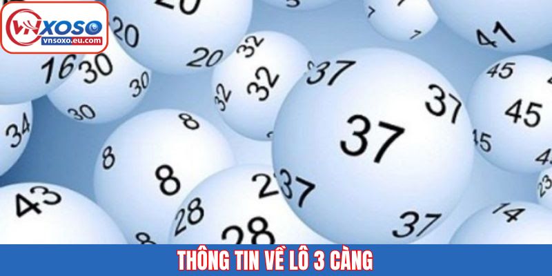 Nội dung cơ bản về lô đề ba càng