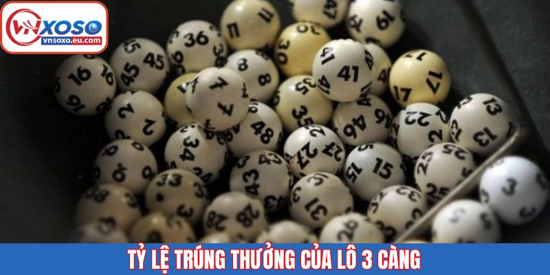 Tỷ lệ cùng mức thưởng của lô 3 càng