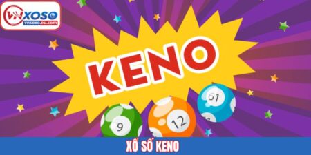 Keno - Chiến Thuật Săn Jackpot Dễ Dàng Cho Các Thành Viên