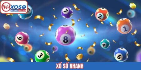 Xổ Số Nhanh Vnxoso - Loại Hình Cá Cược Siêu Tốc Đầy Hấp Dẫn